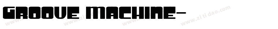 Groove Machine字体转换